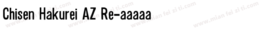 Chisen Hakurei AZ Re字体转换